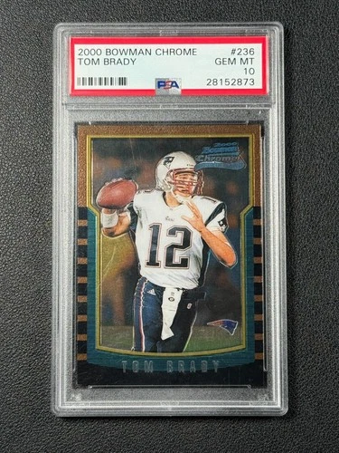 TOM BRADY PSA 10 2000 BOWMAN CHROME #236 ROOKIE CARD RC GEM MINT PATRIOTS 2873