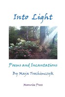Maja Trochimczyk | Into Light | Taschenbuch | Englisch (2017) | Moonrise Press