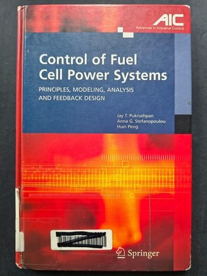 Control of Fuel Cell Power Systems - Principles, Modeling, Analysis and Feedback