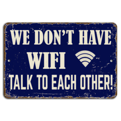 Targa in metallo vintage con scritta No WiFi. Talk To Each