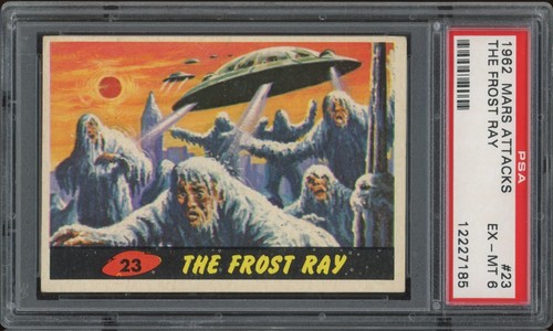 1962 Topps Mars Attacks #23 The Frost Ray — PSA 6