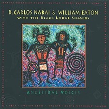 R. CARLOS NAKAI WILLIAM EATON - Ancestral Voices - CD - **NEW/ STILL SEALED**