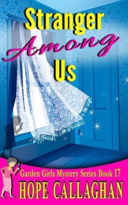 Stranger Among Us: Volume 17 (Garde..., Callaghan, Hope
