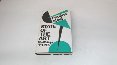 			State of the Art, Kael, Pauline, Marion Boyars, 1987, Hardcover		