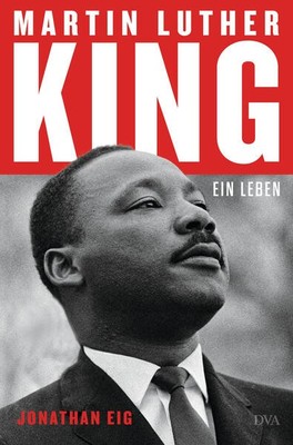 Martin Luther King | Jonathan Eig | 2024 | deutsch | Martin Luther King