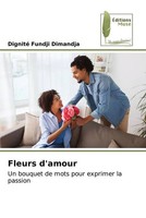 Dignité Fundji Dimandja | Fleurs D'amour | Taschenbuch | FranzöSisch (2024)