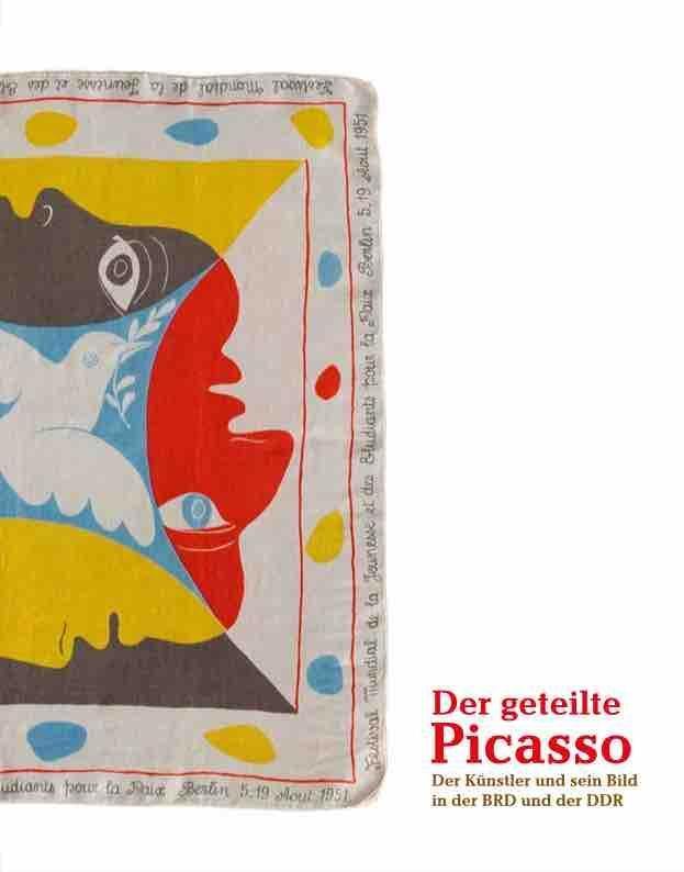 Thumbnail - Der Geteilte Picasso. Der Künstler Und Sein Bild In Der Brd Und Der
