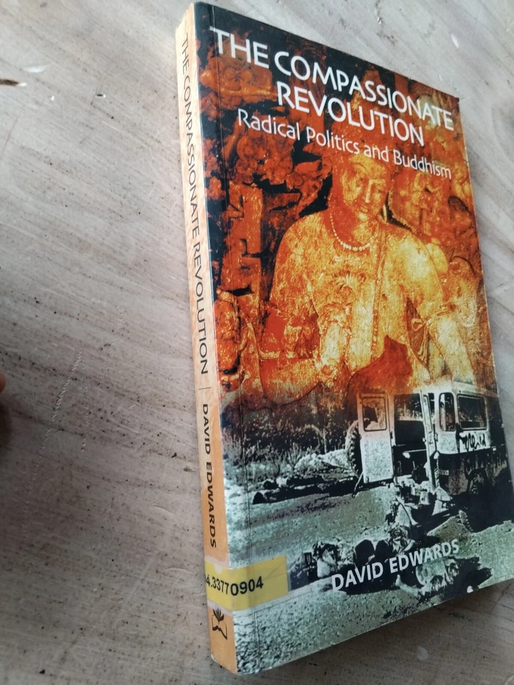 The Compassionate Revolution: Radical Politics And Buddhism. Edwards, David - Image 3 of 4