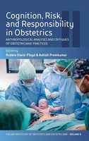 Robbie Davis-Floyd (U. A.) | Cognition, Risk, And Responsibility In Obstetrics