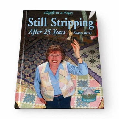 Quilt In A Day STILL STRIPPING After 25 Years-Eleanor Burns