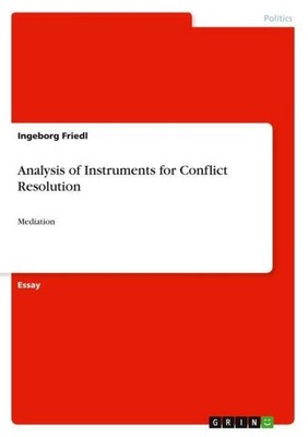 Analysis of Instruments for Conflict Resolution Ingeborg Friedl