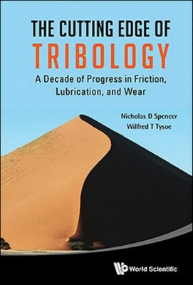 The Cutting Edge Of Tribology: A Decade Of Progress In Friction, ... (Paperback)