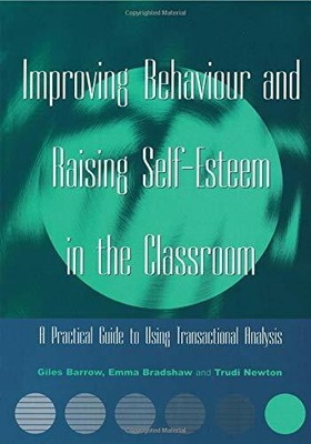 Improving Behaviour and Raising Self-Esteem in the C by Barrow, Giles 1853467758