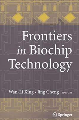 Frontiers in Biochip Technology, Xing, Cheng 9781441938060 Fast Free Shipping-,