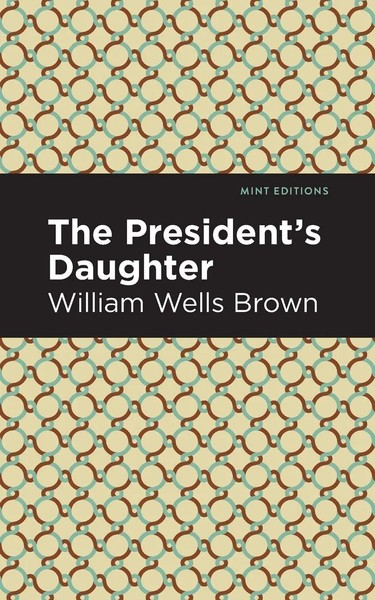 William Wells Brown | The President's Daughter | Taschenbuch | Englisch (2021)-image