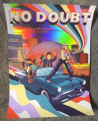 No Doubt OFFICIAL FOIL POSTER Sphere Week 1 AP Artist Signed #74/150 Las Vegas