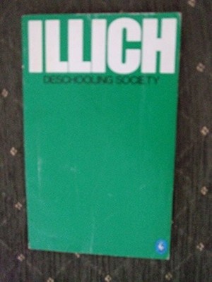 Deschooling Society (Pelican books) by Illich, Ivan 0140212809 FREE Shipping