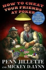 How to Cheat Your Friends at Poker : The Wisdom of Dickie Richard