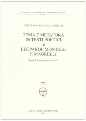 Thema und Metapher in poetischen Texten von Leopardi, Montale und Magrelli. Essays von...