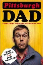 Pittsburgh Dad: Everything Your Dad Has Said to You - Paperback - GOOD