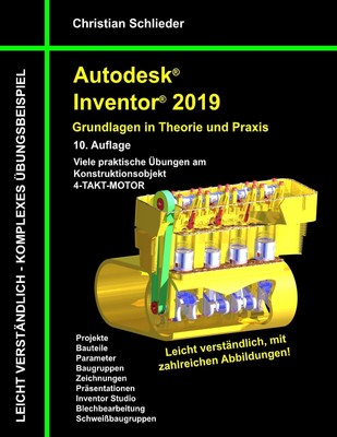 Autodesk Inventor 2019 - Grundlagen in Theorie und Praxis | Christian Schlieder