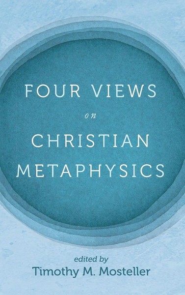 Samuel Welbaum (U. A.) | Four Views On Christian Metaphysics | Buch | Englisch-image