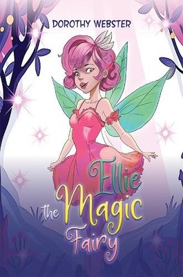 Ellie the Magic Fairy by Dorothy Webster Paperback / softback Book The Fast Free