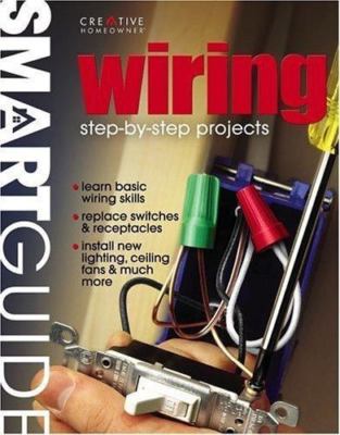 Smart Guide Wiring: Step-By-Step Projects- paperback, Homeowner, 1580111394, new