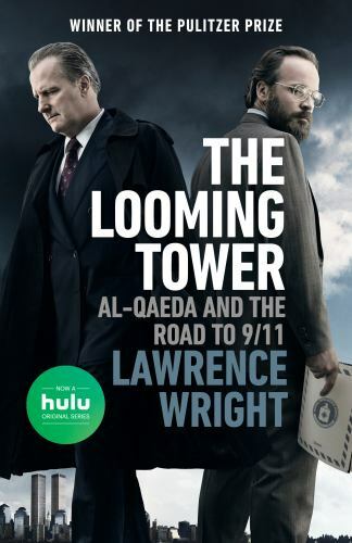 Looming Tower: Al-Qaeda and the Road to 9/11 (Hulu Original Series Tie-In  Editi