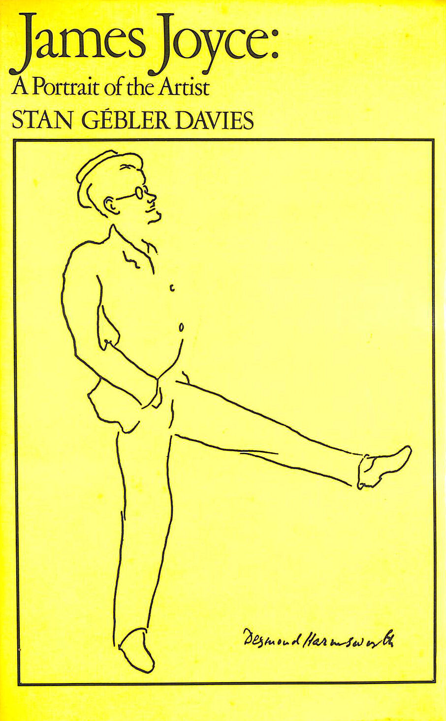 James Joyce: A Portrait of the Artist by Davies, Stan Gebler