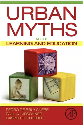 URBAN MYTHS ABOUT LEARNING AND EDUCATION BRUYCKERE ,DE ELSEVIER SCIENCE NEW