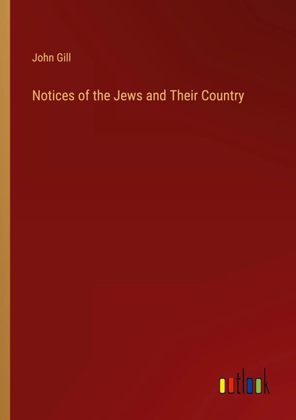 John Gill | Notices Of The Jews And Their Country | Taschenbuch | Englisch-image