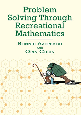 Problem Solving Through Recreational Mathematics (Dover Math Games & Puzzles...