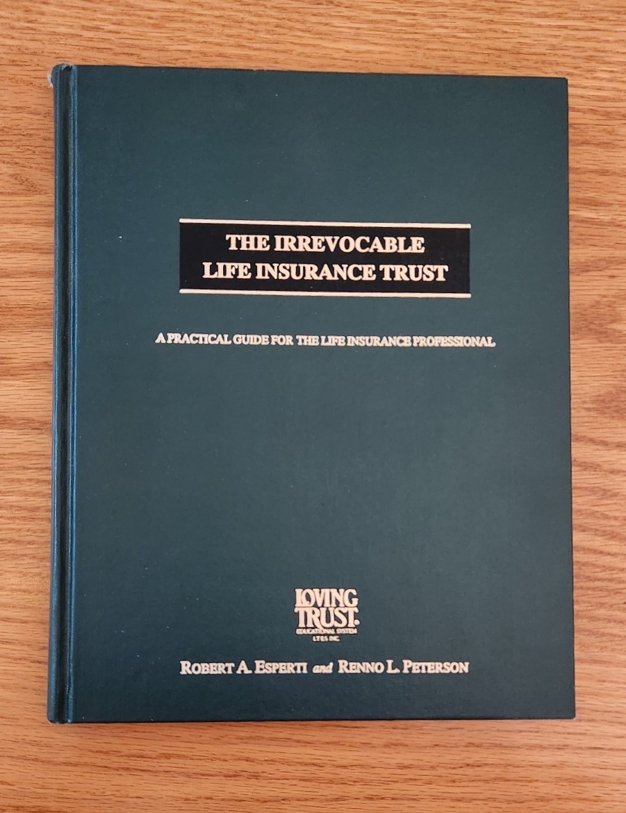The Irrevocable Life Insurance Trust By Robert A. Esperti And Renno L. Peterson
