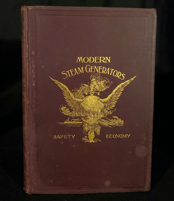 #ad Wickes Brothers MODERN STEAM GENERATORS SAFETY ECONOMY Wickes Bros 1st ed 1895 $99.99