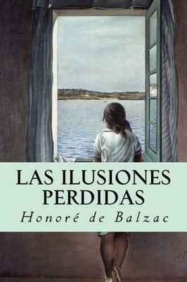 Honoré de Balzac Las ilusiones perdidas (Paperback)