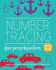 Number Tracing Book For Preschoolers: Number Tracing Book, Practice For Kid...