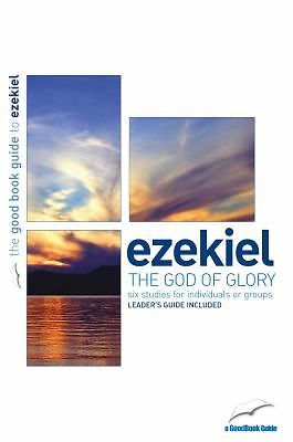 Ezekiel: The God of Glory (Good Book Guides) - Tim Chester