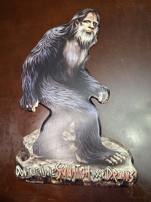 Bigfoot Tin Sign Metal Bigfoot Don t Let Anyone Squatch Your Dreams Sasquatch
