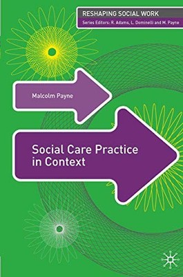 Social Care Practice in Context Malcolm Payne New Book 978023052