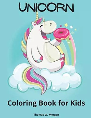 Unicorn Coloring Book for Kids: A very cute unicorn coloring activity book for g