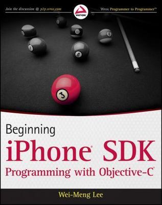 Beginning iPhone SDK Programming With Objective-C by Wei Meng Lee