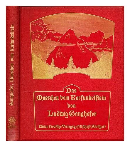 GANGHOFER, LUDWIG  Das M�rchen vom Karfunkelstein Ein wunderliche Geschichte f. - Photo 1 sur 1