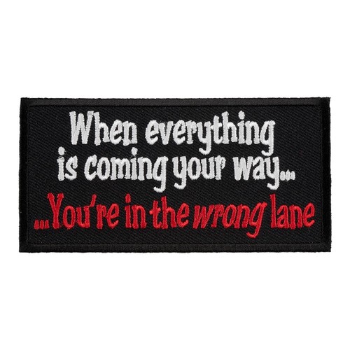 When Everything Is Coming Your Way Patch, Funny Patches