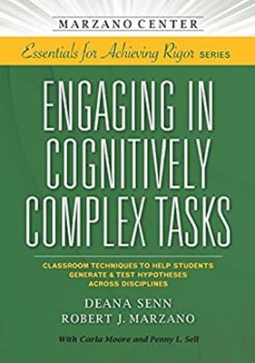 Engaging in Cognitively Complex Tasks : Classroom Techniques to H