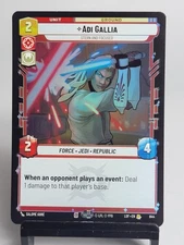 Star Wars Unlimited - LOF - Adi Gallia - Stern and Focused - FOIL
