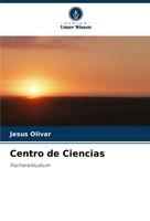 Jesus Olivar | Centro De Ciencias | Taschenbuch | Deutsch (2024) | 76 S.