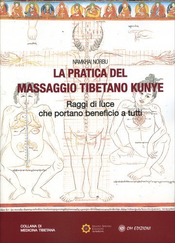 Libri Norbu Namkhai - La Pratica Del Massaggio Tibetano Kunye. Raggi Di Luce Che - Immagine 4