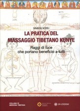 LIBRO LA PRATICA DEL MASSAGGIO TIBETANO KUNYE - NAMKHAI NORBU