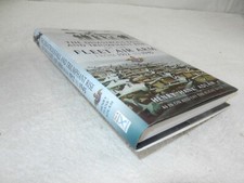 WW I - WW II  HMS   "THE DISASTROUS FALL & TRIUMPHANT RISE OF THE FLEET AIR ARM"